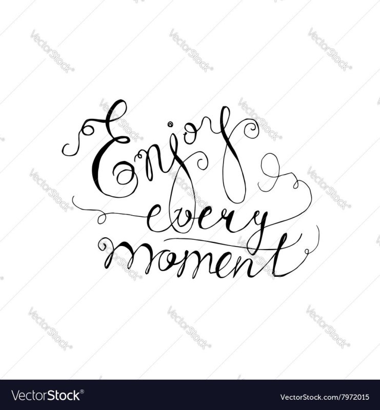 Тату надпись enjoy every moment