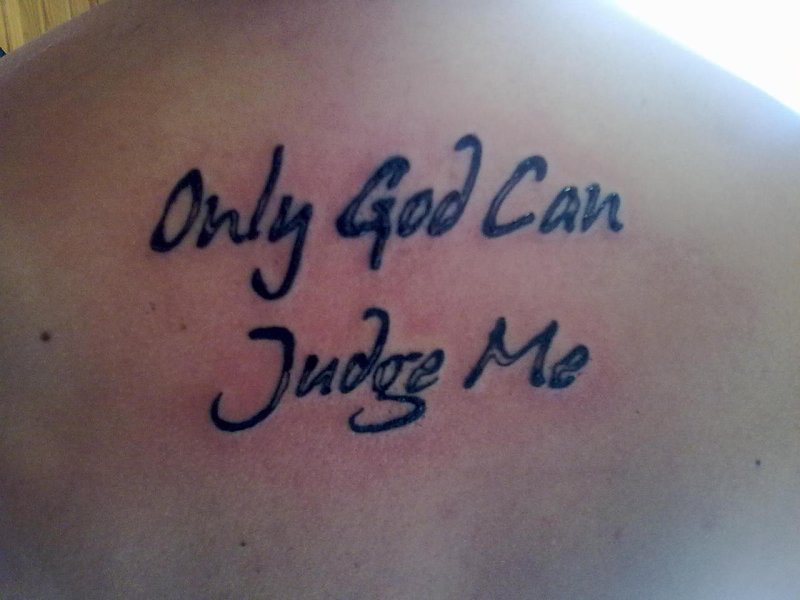 Only God can judge me тату
